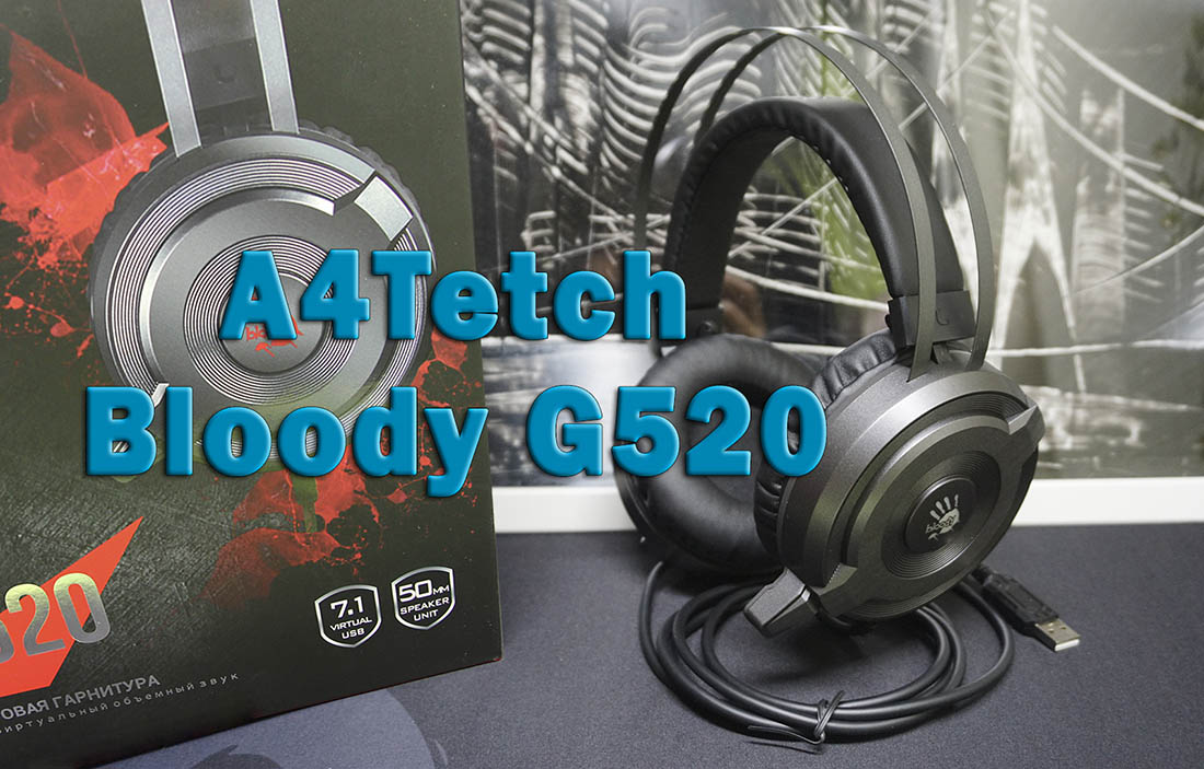 A4Tetch Bloody G520 Обзо игровых наушников
